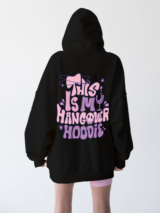 HANGOVER HOODIE