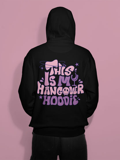 HANGOVER HOODIE